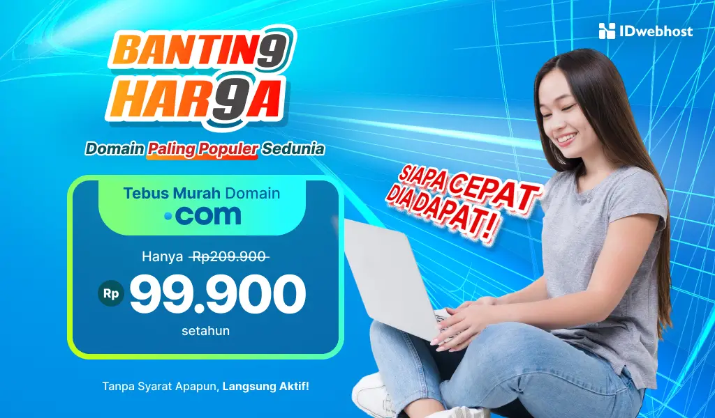 Promo domain .COM hanya Rp99.900 di IDwebhost! Tanpa kode kupon, aktif instan, dan siap mendukung branding digital Anda. Berlaku hingga 31 Agustus 2025.